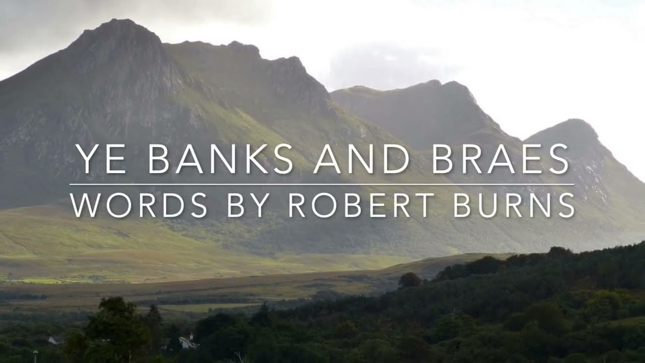 Ye Banks and Braes O' Bonnie Doon (Rabbie Burns)