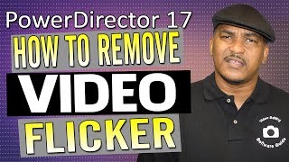 how to fix annoying video flicker in 3 easy steps | powerdirector