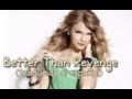 Better Than Revenge Taylor Swift traducida al español