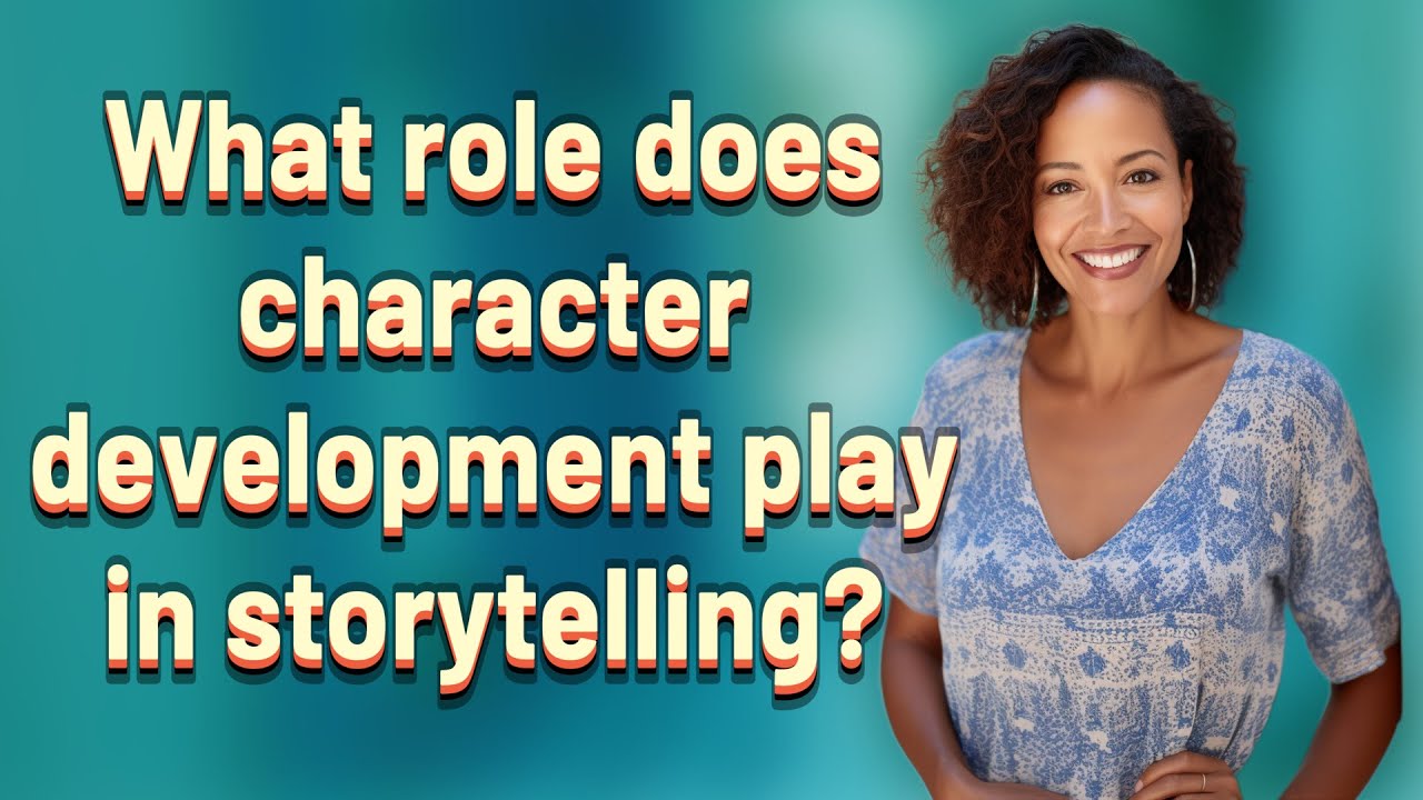 What role does character development play in storytelling? - YouTube