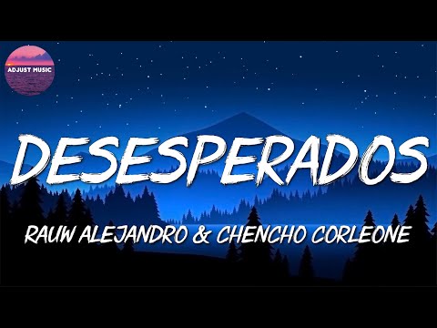 🎶 Rauw Alejandro – Desesperados || Aventura, Bad Bunny, Shakira, Daddy Yankee (Mix)