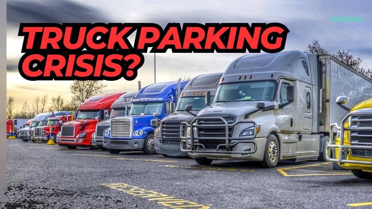 Truck Parking Crisis: Is The Ending Near? - YouTube
