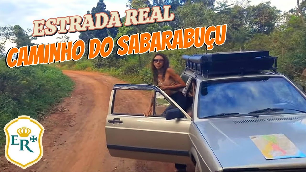 Iniciamos o Caminho do Sabarabuçu | ESTRADA REAL -ep06