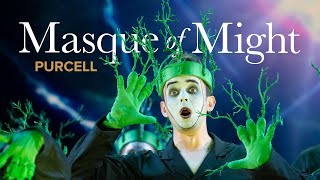 MASQUE OF MIGHT Purcell – Opera North
