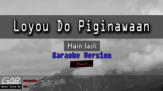 Loyou Do Piginawaan | Hain Jasli | KARAOKE