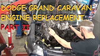 Dodge Grand Caravan 3.8 - Engine Replacement - Part 2