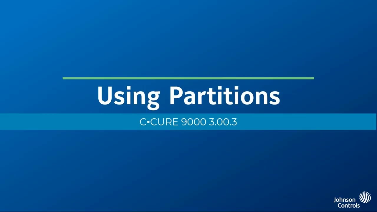 3.00.3 Using Partitions in C•CURE 9000