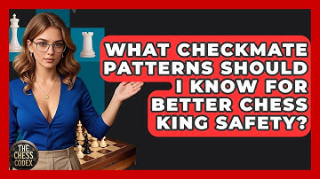 What Checkmate Patterns Should I Know For Better Chess King Safety? - The Chess Codex