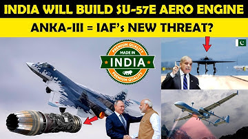 Indian Defence News:India Gets FULL Su-57 Engine Tech Transfer!,Pakistan ANKA-3 Deal EXPOSED,DART-X