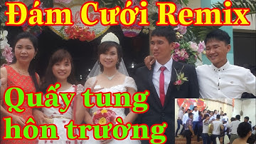 Nhạc sống đám cưới remix, Khuấy động hôn trường -LK nhạc đám cưới XemTV