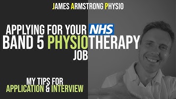 Applying for Your First Band 5 Physiotherapy Job Application & Interview