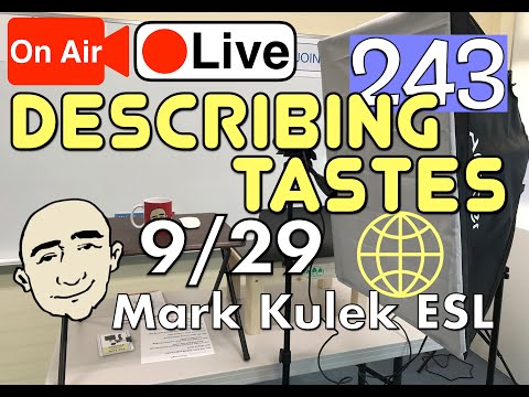 #243 Describing Tastes | Mark Kulek LiveStream Lesson - ESL