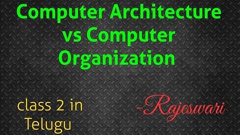 Computer Architecture vs Computer Organization|| COA class 2 in Telugu ✓Rajeswari
