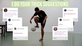 I DO THE TRICKS YOU SUGGESTED #2 - Football Freestyle with PWG