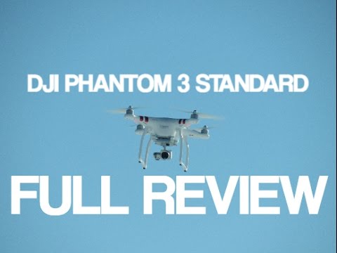 DJI Phantom 3 Standard Full Review, Unboxing, Tutorial and Camera Test