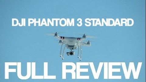 DJI Phantom 3 Standard Full Review, Unboxing, Tutorial and Camera Test!