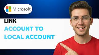 How to Link Microsoft Account to Local Account [2026 Full Guide]