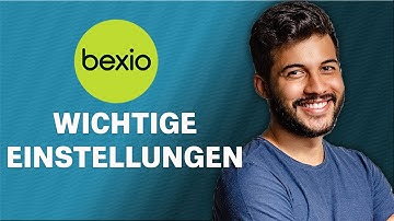 Bexio: Die wichtigsten Einstellungen für eine optimale Nutzung