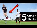 Learn The 5 CRAZIEST SKILL MOVES EVER