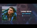 Jay Critch - Living Good (AUDIO)