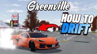 HOW TO DRIFT IN GREENVILLE!! || ROBLOX - Greenville