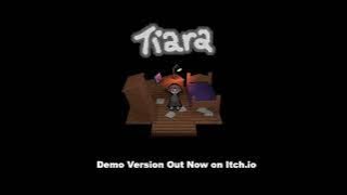 Tiara Demo Trailer