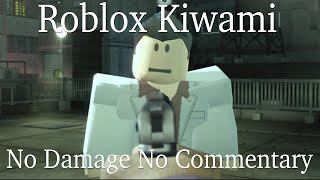 Roblox Kiwami Legend No Damage All Bosses (No Commentary)