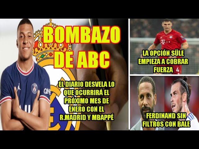Abc Desvela Lo Que Ocurrirá Con Mbappe Y El Real Madrid En E