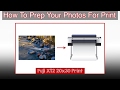 How To Prep Your Photos For Printing: Fuji XT2 20x30 Print