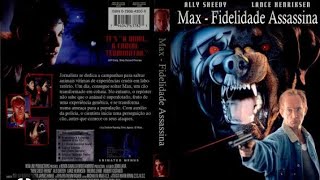 MAX - FIDELIDADE ASSASSINA/ Filme dublado/ Terror/ Ficção científica