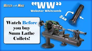 Compatible 8mm Collets for 'WW-Style' 🇺🇸 Watchmakers Lathes (WHOOPS!)