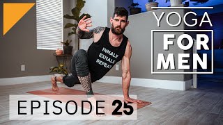 Yoga for Men | Episode 25