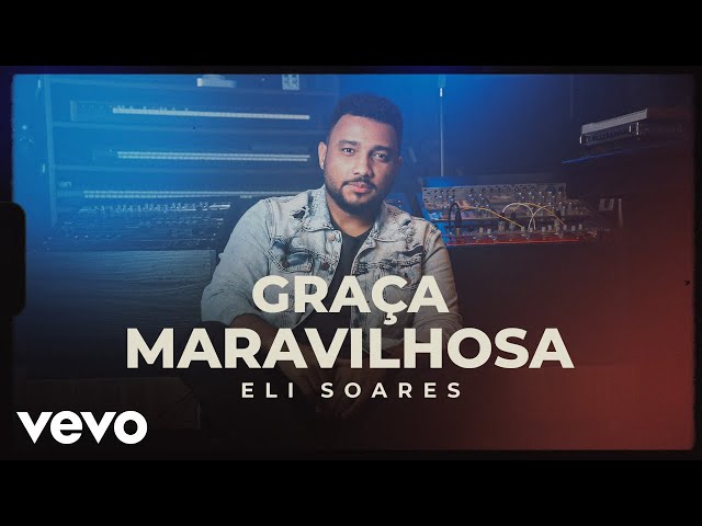 ELI SOARES - GRACA MARAVILHOSA