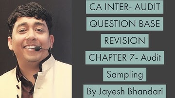 CA INTER - AUDIT Chapter 7 - Audit Sampling Question Base Revision