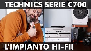 TECHNICS SERIE C700: L'IMPIANTO HI-FI! - YouTube