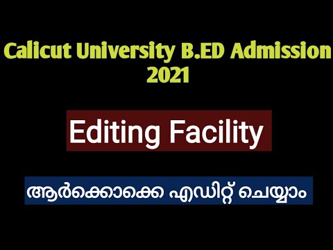 Calicut University B.ED Admission 2021 | Editing Facility