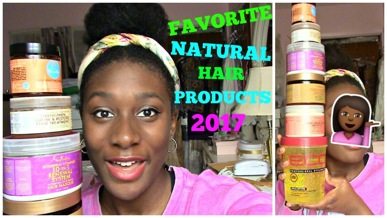 Favorite Natural Hair Products 2017 Updated Youtube