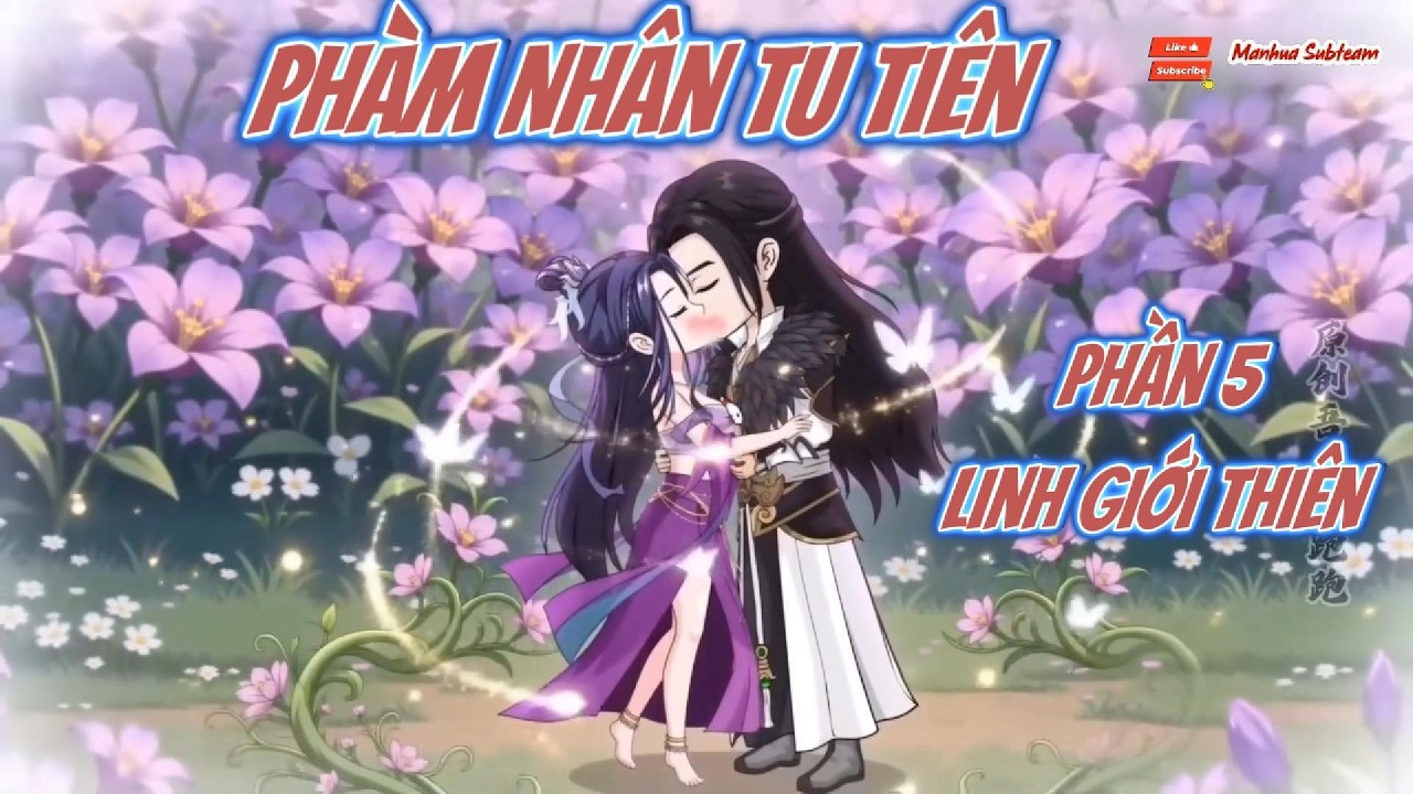Phần 5 l Phàm Nhân Tu Tiên l Manhua Subteam