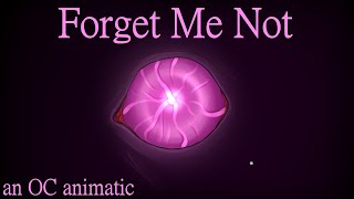 Forget Me Not [OC animatic]