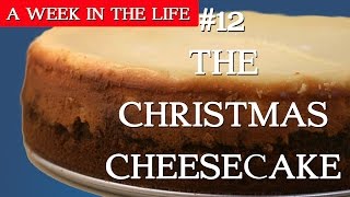 The Christmas Cheesecake | Week 12