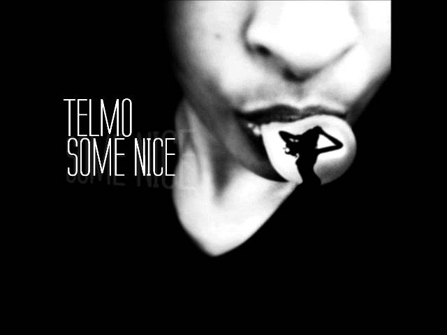 Watch Telmo Some Nice on YouTube Watch Telmo Some Nice on YouTube