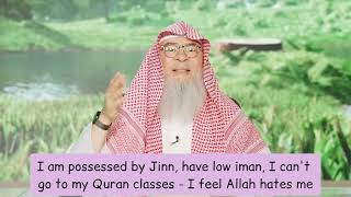 Im possessed by Jinn, have low Iman, cant recite Quran - I feel Allah hates me! || assim al hakeem
