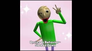 Basics In Behavior- Slowed Down