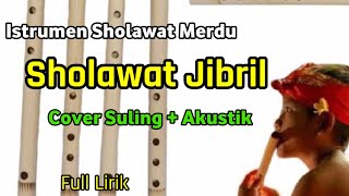Instrumen Sholawat Jibril - Shollallahu Ala Muhammad - Cover Suling + Akustik