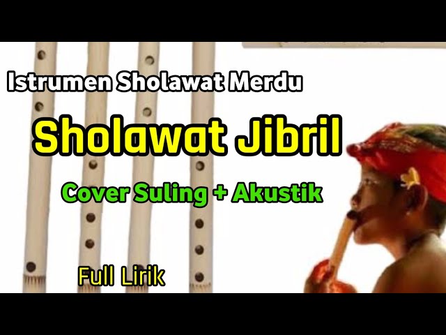 Instrumen Sholawat Jibril - Shollallahu Ala Muhammad - Cover Suling + Akustik class=