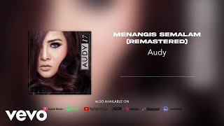 Audy - Menangis Semalam (Remastered) (Official Audio)