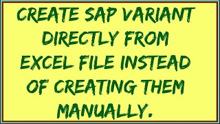 How to Create SAP Variant using excel | Create variant in SAP via excel | SAP variant configuration