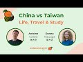 China vs Taiwan: Life, Travel &amp; Study