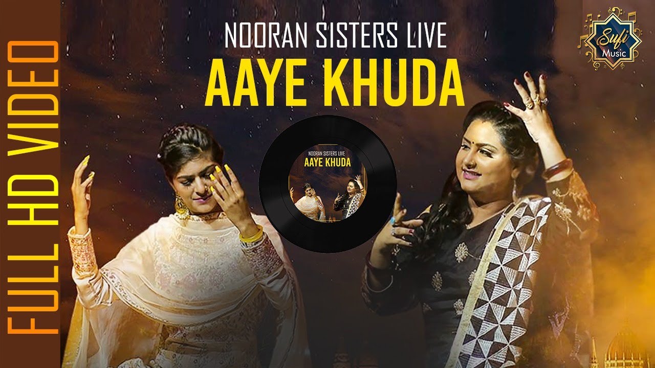 Nooran Sisters  Aye Khuda  Best Qawwali 2020  Latest Punjabi Songs 2020   Full Song  Sufi Music