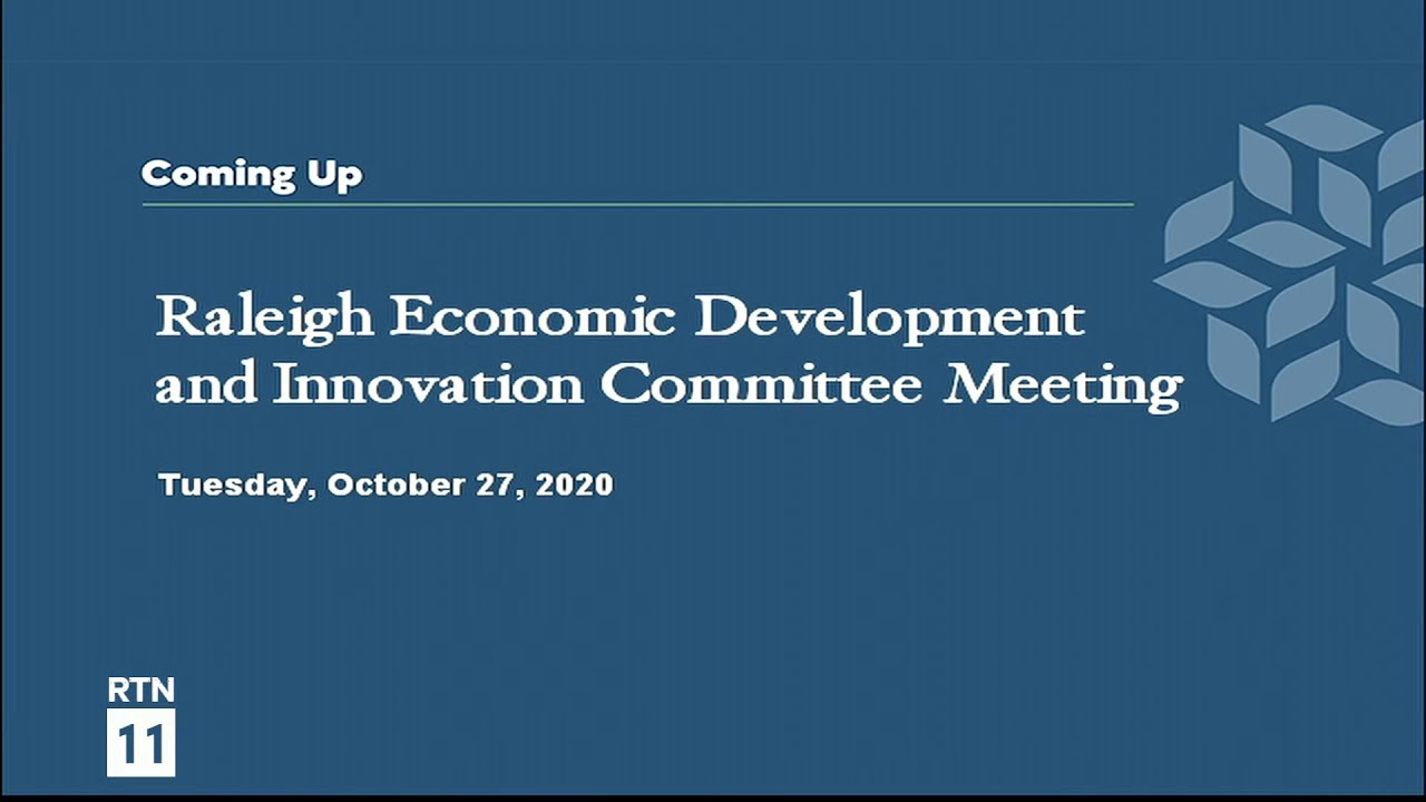 Raleigh Economic Development and Innovation Committee Meeting - October ...